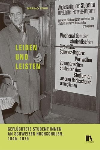 Leiden und leisten geflüchtete Student:innen an Schweizer Hochschulen, 1945-1975