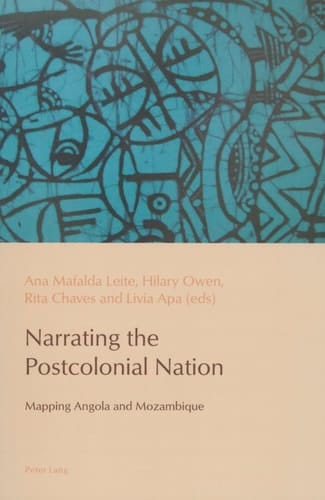 Narrating the Postcolonial Nation Mapping Angola and Mozambique