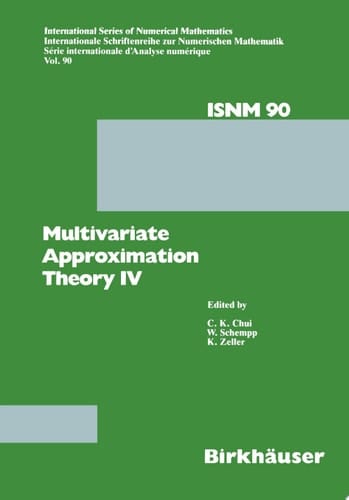 Multivariate Approximation Theory IV Proceedings of the Conference at the Mathematical Research Institute at Oberwolfach, Black Forest, February 12–18, 1989