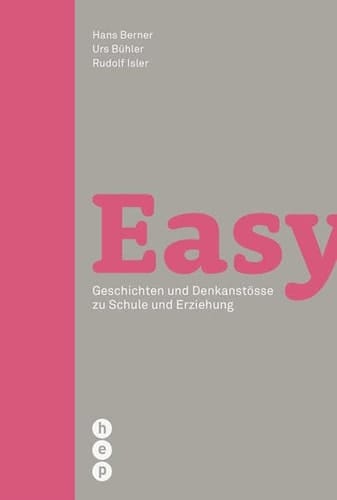 Easy ... - Geschichten und Denkanstösse zu Schule und Erziehung