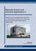 Materials Science and Industrial Applications II Selected Peer-reviewed Papers from the 2nd International Conference on Materials Science and Industrial Applications (MSIA 2020) : Selected, Peer-reviewed Papers from the 2nd International Conference on Materials Science and Industrial Applications (MSIA 2020), January 11-12, 2020, Xi'an, China
