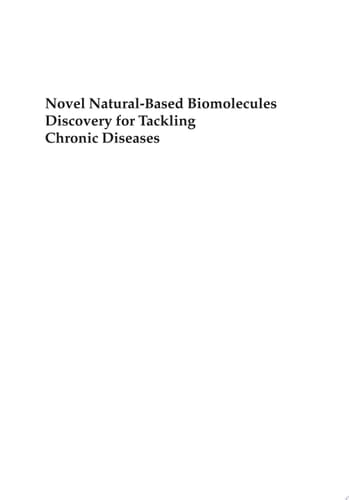 Novel Natural-based Biomolecules Discovery for Tackling Chronic Diseases