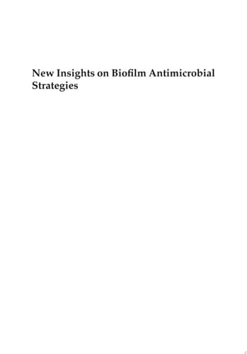 New Insights on Biofilm Antimicrobial Strategies