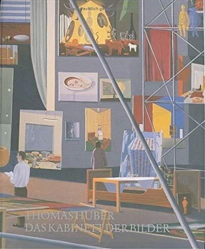 Thomas Huber Das Kabinett der Bilder