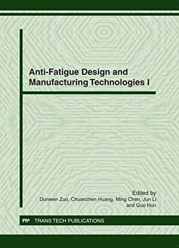 Anti-Fatigue Design and Manufacturing Technologies