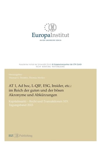 AT 1, Ad Hoc, L-QIF, ESG, Insider, Etc. Im Reich Der Guten und Der Bösen Akronyme und Abkürzungen: Kapitalmarkt - Recht und Transaktionen XIX - Tagungsband 2023