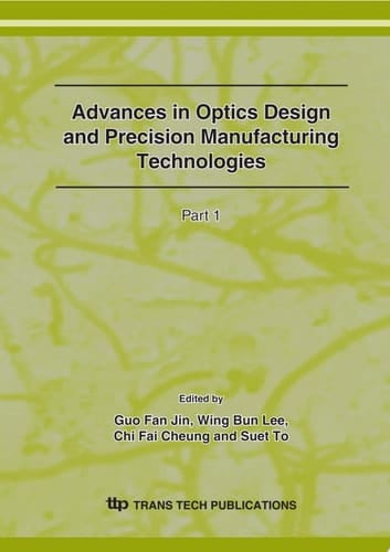 Optics Design and Precision Manufacturing Technologies