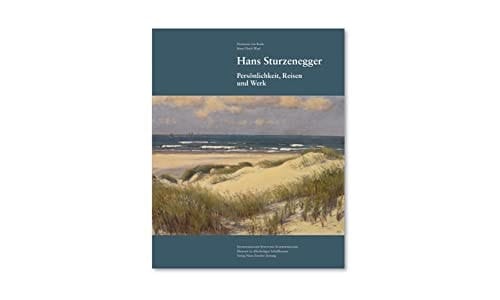 Hans Sturzenegger Persönlichkeit, Reisen und Werk