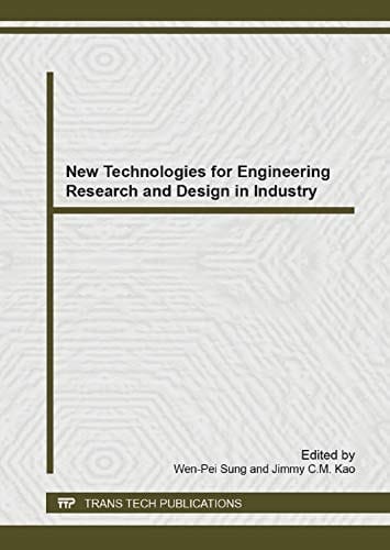 New Technologies for Engineering Research and Design in Industry Selected, Peer Reviewed Papers from the 2014 International Conference on Mechatronics and Intelligent Materials (MIM 2014) May 18-19, 2014, LiJiang, China