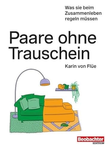 Paare ohne Trauschein was sie beim Zusammenleben regeln müssen