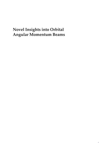 Novel Insights into Orbital Angular Momentum Beams: From Fundamentals, Devices to Applications