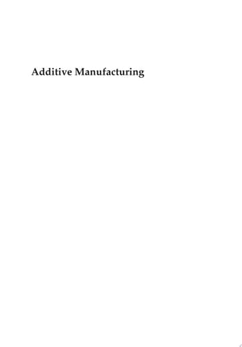 Additive Manufacturing Volume 2 Alloy Design and Process Innovations
