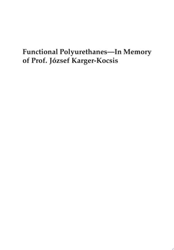 Functional Polyurethanes – In Memory of Prof. József Karger-Kocsis