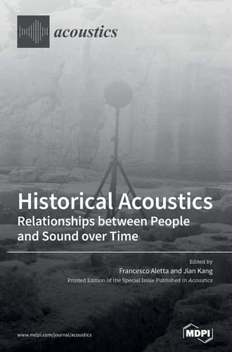 Historical Acoustics Relationships between People and Sound over Time