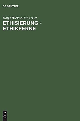 Ethisierung - Ethikferne Wie Viel Ethik Braucht Die Wissenschaft?