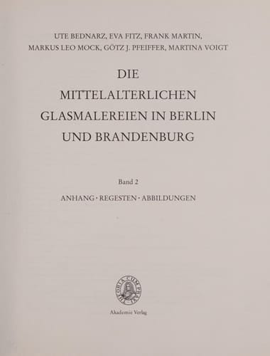 Die mittelalterlichen Glasmalereien in Berlin und Brandenburg: Katalog