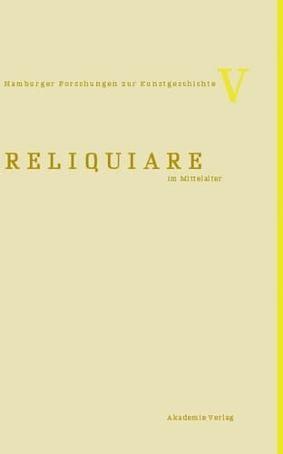 Reliquiare im Mittelalter