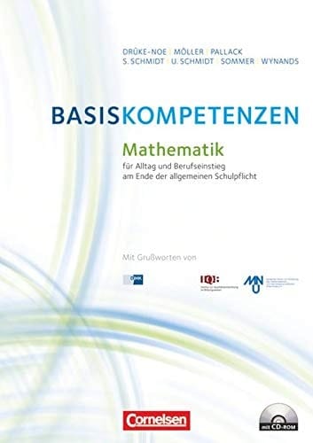 Basiskompetenzen Mathematik für Alltag und Berufseinstieg am Ende der allgemeinen Schulpflicht ; [mit CD-ROM]