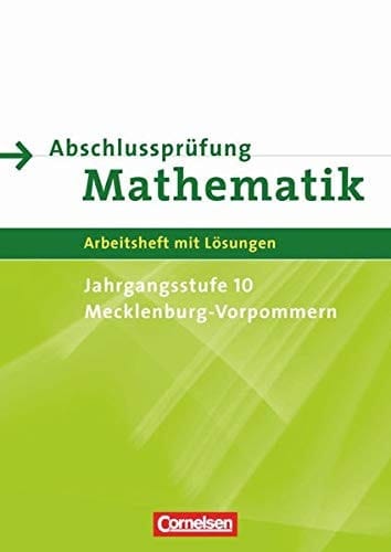 Abschlussprüfung Mathematik Sekundarstufe I. Mecklenburg-Vorpommern. Arbeitsheft