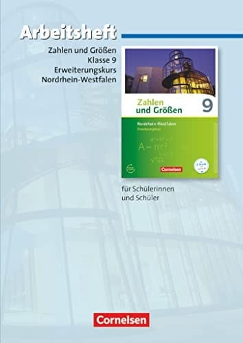 Zahlen und Größen 9. Schuljahr - Erweiterungskurs - Nordrhein-Westfalen Kernlehrpläne - Arbeitsheft mit eingelegten Lösungen
