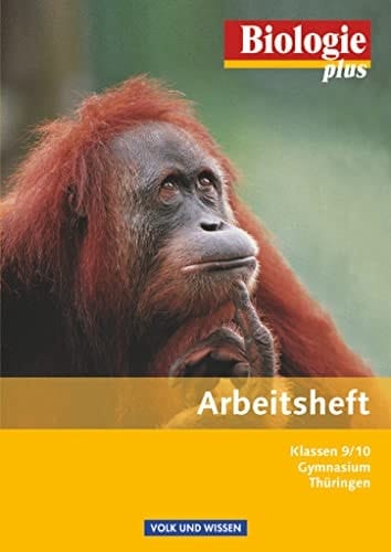 Biologie plus Kl. 9/10. Arbeitsh. / [Autorinnen und Autoren: Iris Angermann ...]