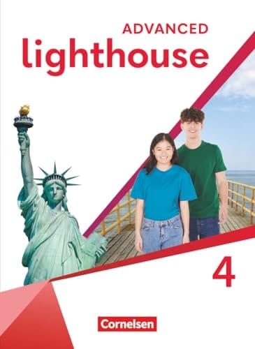 Advanced Lighthouse 4, [Schülerband] / im Auftrag des Verlages herausgegeben von Martin Bastkowski, Schellerten [und weiteren] ; erarbeitet von Rebecca Kaplan, Mauer; Rebecca Robb Benne, Kopenhagen [und weiteren]