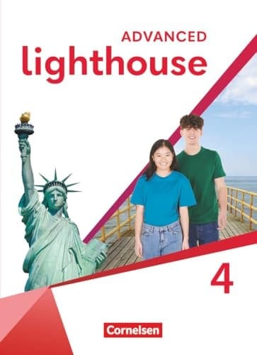 Advanced Lighthouse 4, [Schülerband] / im Auftrag des Verlages herausgegeben von Martin Bastkowski, Schellerten [und weiteren] ; erarbeitet von Rebecca Kaplan, Mauer; Rebecca Robb Benne, Kopenhagen [und weiteren]