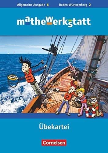 Mathewerkstatt Allgemeine Ausgabe. - 2. Baden-Württemberg. 6. Übekartei. / [Erarb. von Bärbel Barzel ...]