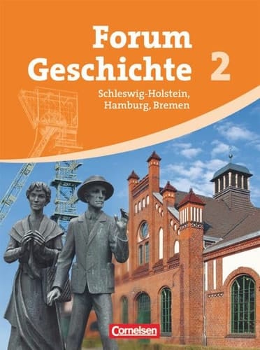 Forum Geschichte. Schleswig-Holstein, hamburg und bremen. Per le Scuole superiori