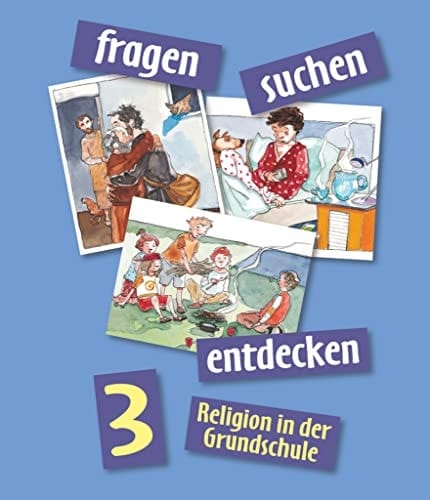 Fragen - suchen - entdecken 3. Hauptbd. . / Erarb. von Michael Bauer ...