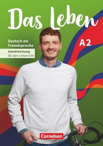 Das Leben Handreichung für den Unterricht / Rita von Eggeling. A2. ...