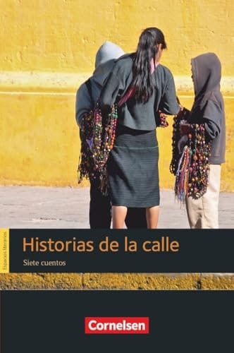 Espacios literarios - Lektüren in spanischer Sprache - B1 Historias de la calle - Lektüre