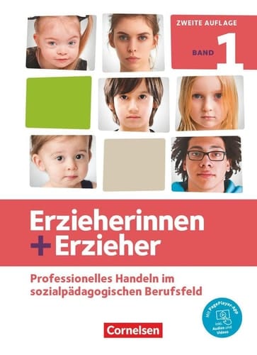 Erzieherinnen + Erzieher Professionelles Handeln im sozialpädagogischen Berufsfeld / Autorinnen und Autoren: Brit Albrecht [und weitere]