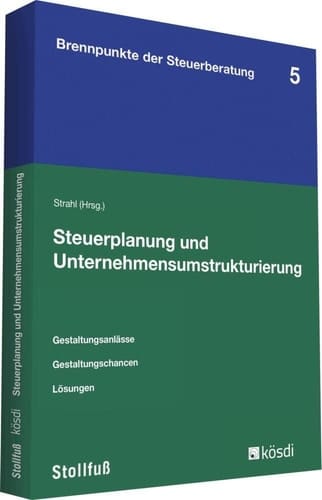 Steuerplanung und Unternehmensumstrukturierung Gestaltungsanlässe - Gestaltungschancen - Lösungen
