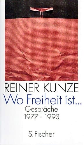 Wo Freiheit ist ... Gespräche 1977 - 1993.