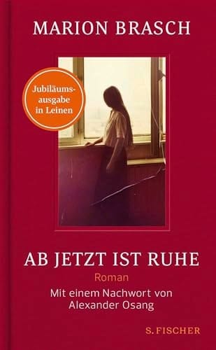 Ab jetzt ist Ruhe Roman meiner fabelhaften Familie | Jubiläumsausgabe in Leinen mit einem Nachwort von Alexander Osang