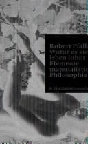 Wofür es sich zu leben lohnt Elemente materialistischer Philosophie