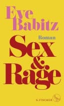 Sex & Rage Roman | Der große Roman der aufregendsten Autorin Hollywoods – erstmals auf Deutsch