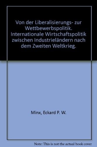 Von der Liberalisierungs- zur Wettbewerbspolitik (German Edition)