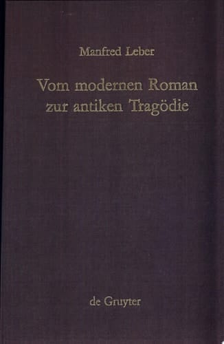 Vom modernen Roman zur antiken Tragödie interpretation von Max Frischs "Homo Faber"
