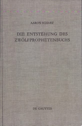 Die Entstehung des Zwölfprophetenbuchs Neubearbeitungen von Amos im Rahmen schriftenübergreifender Redaktionsprozesse