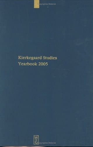 Kierkegaard Studies Yearbook 2005