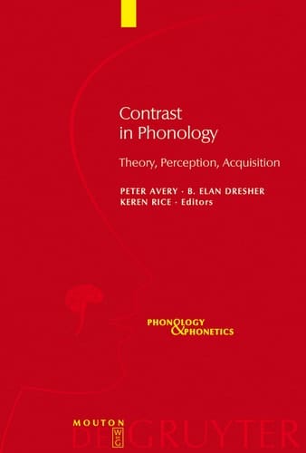 Contrast in Phonology Theory, Perception, Acquisition