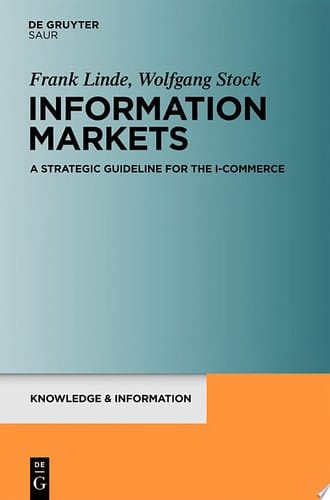 Information Markets A Strategic Guideline for the I-commerce