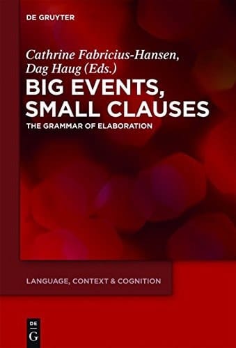 Big Events, Small Clauses The Grammar of Elaboration