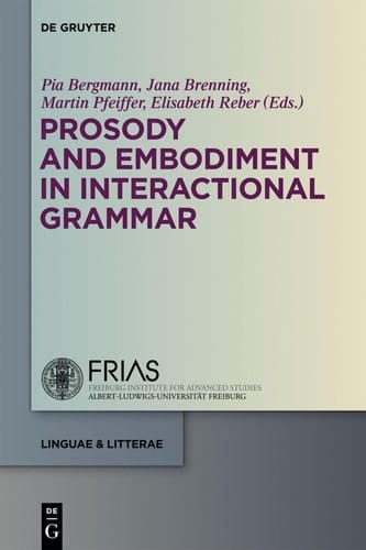 Prosody and Embodiment in Interactional Grammar