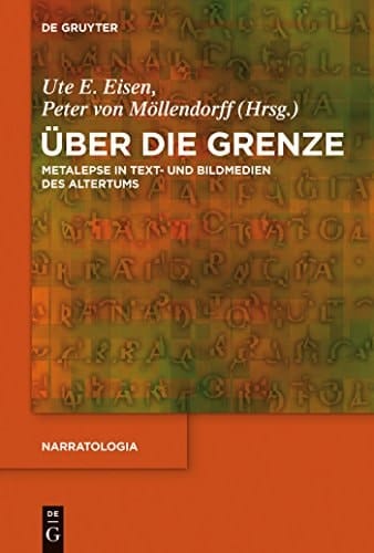 Über die Grenze Metalepse in Text- und Bildmedien des Altertums