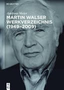 Martin Walser Werkverzeichnis (1949-2009)