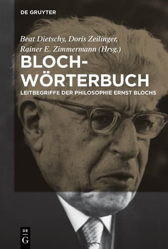 Bloch-Wörterbuch Leitbegriffe der Philosophie Ernst Blochs