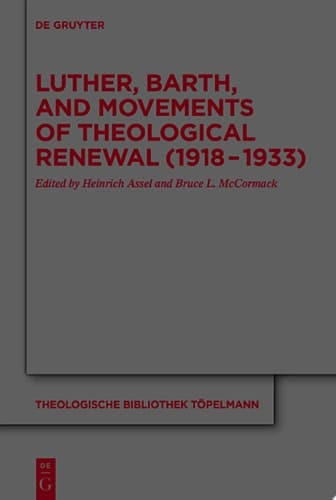 Luther, Barth, and Movements of Theological Renewal (1918-1933)